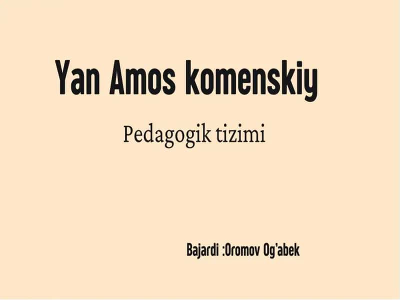 Yan Amos komenskiy  Pedagogik tizimi 1
