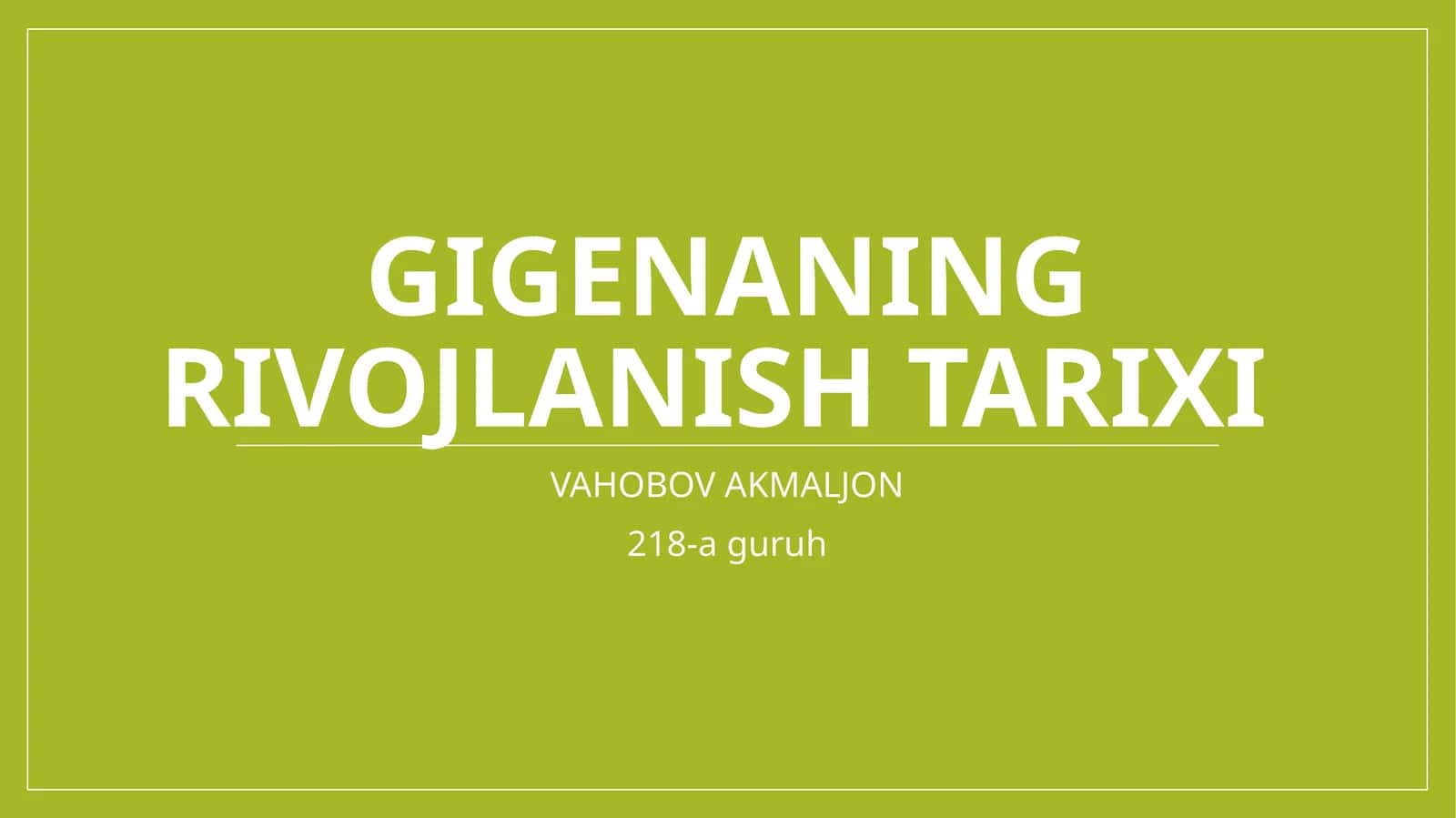 Gigenaning rivojlanish tarixi 1