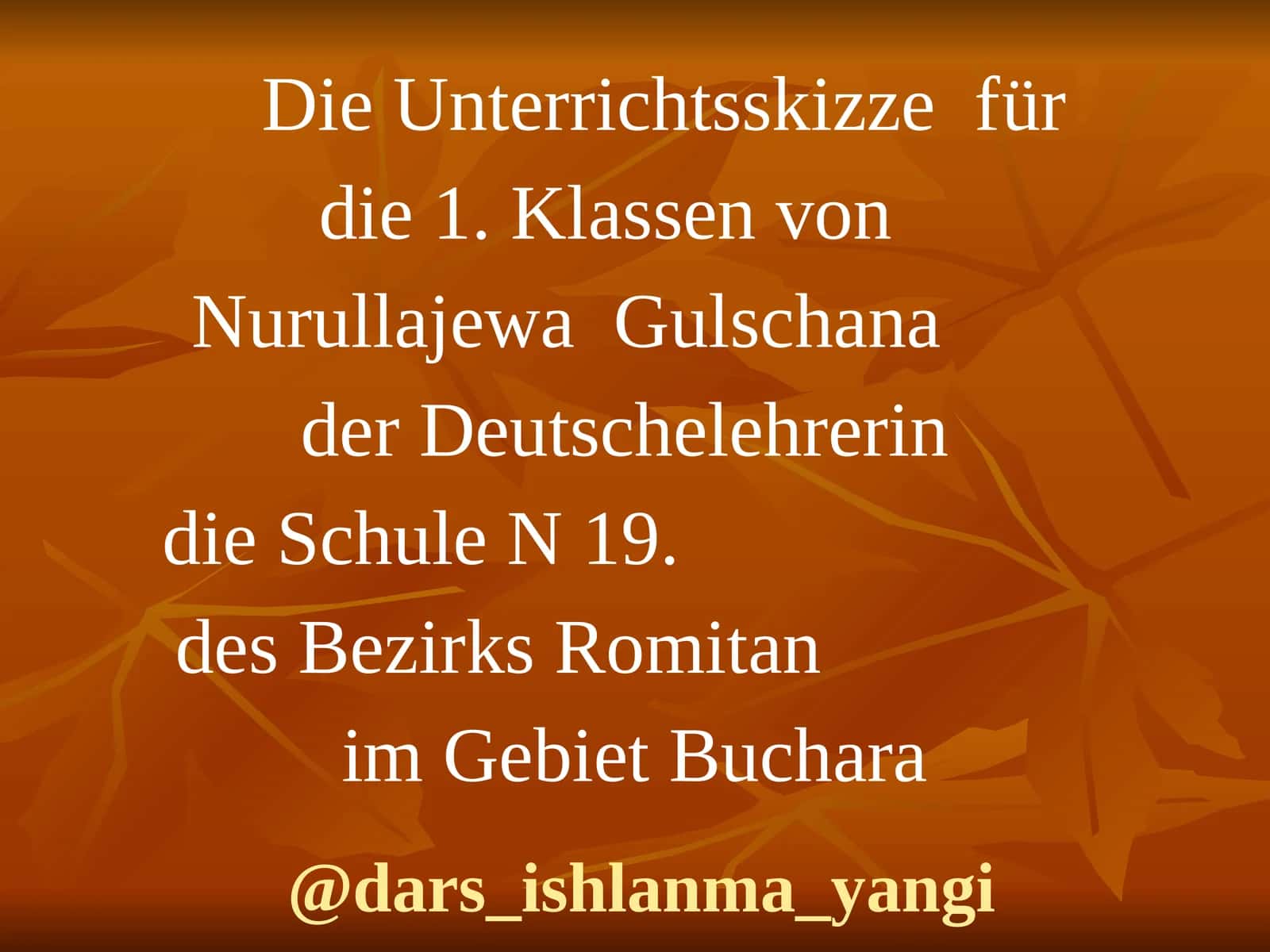 Die Unterrichtsskizze für die 1. Klassen 1