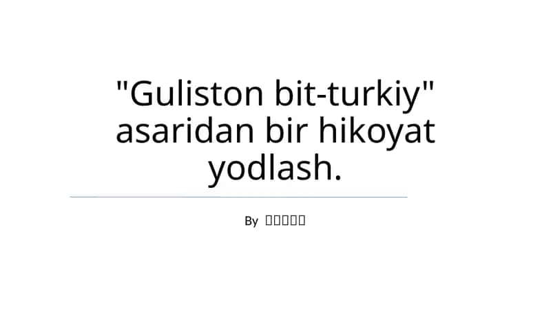 Guliston Bit-Turkiydan bir hikoyat 1