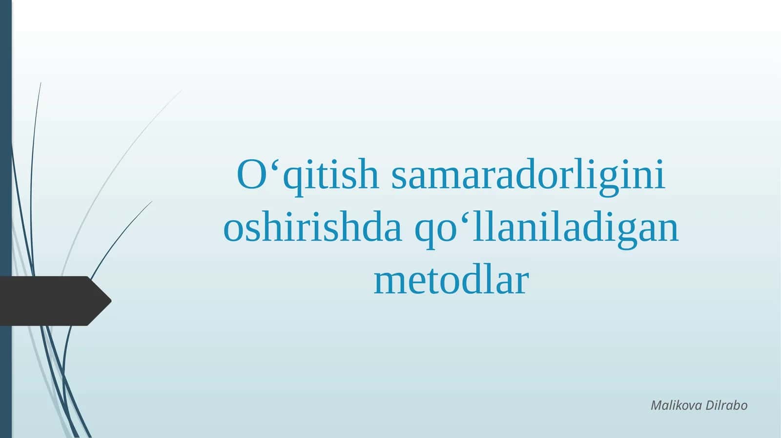O‘qitish samaradorligini oshirishda qo‘llaniladigan metodlar 1