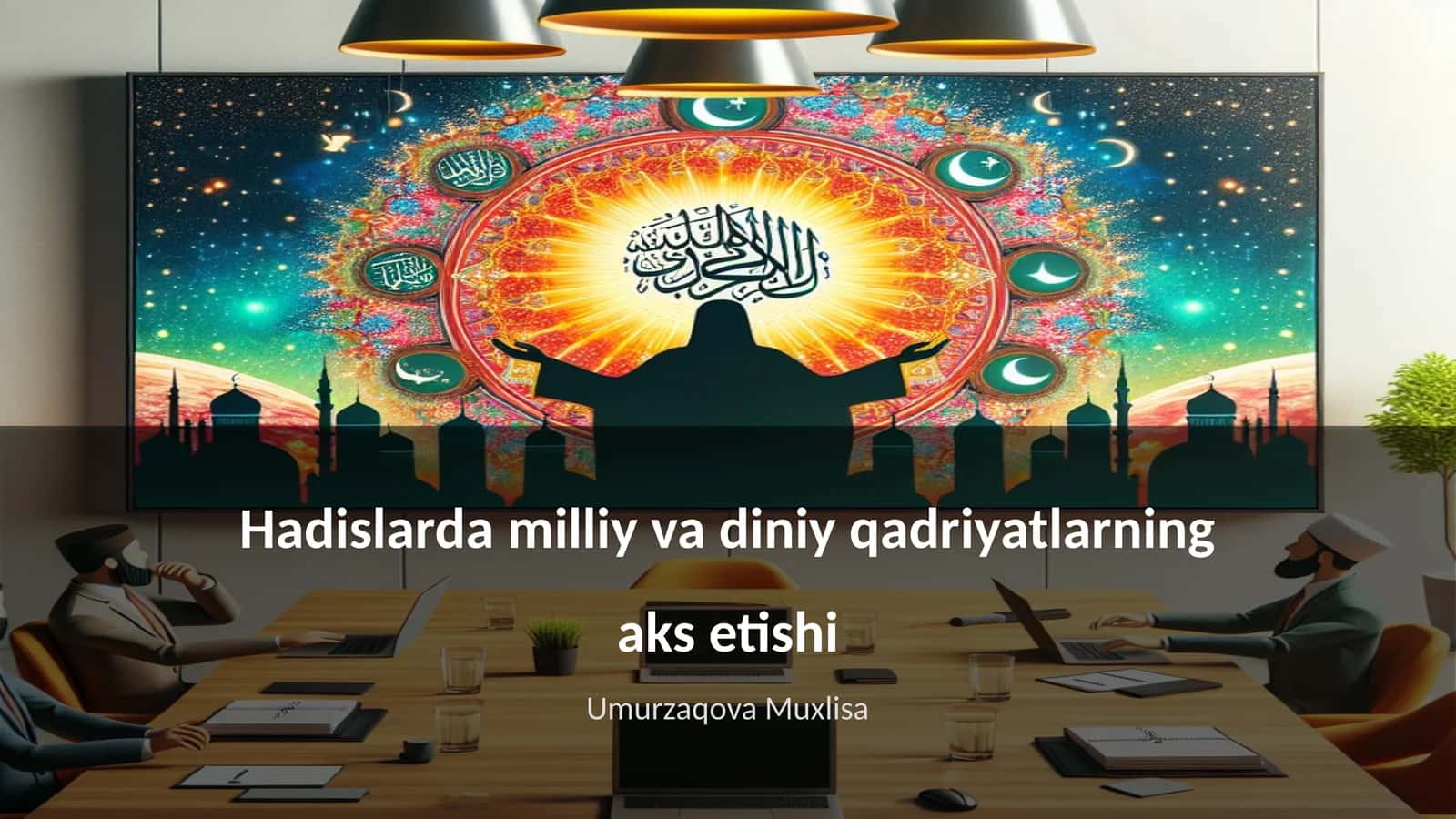 Hadislarda milliy va diniy qadriyatlarning aks etishi 1
