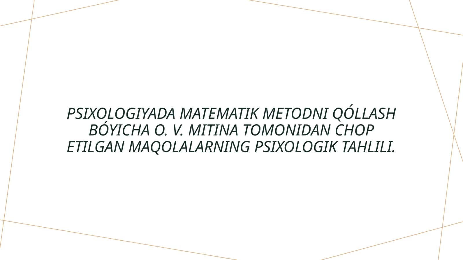 Psixologiyada matematik metodni qóllash bóyicha O. V. Mitina tomonidan chop etilgan maqolalarning psixologik tahlili. 1