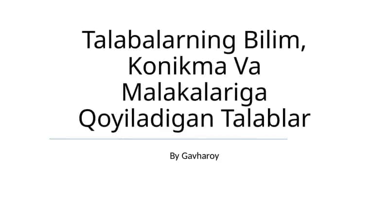 Talabalarning Bilim, Konikma Va Malakalariga Qoyiladigan Talablar 1