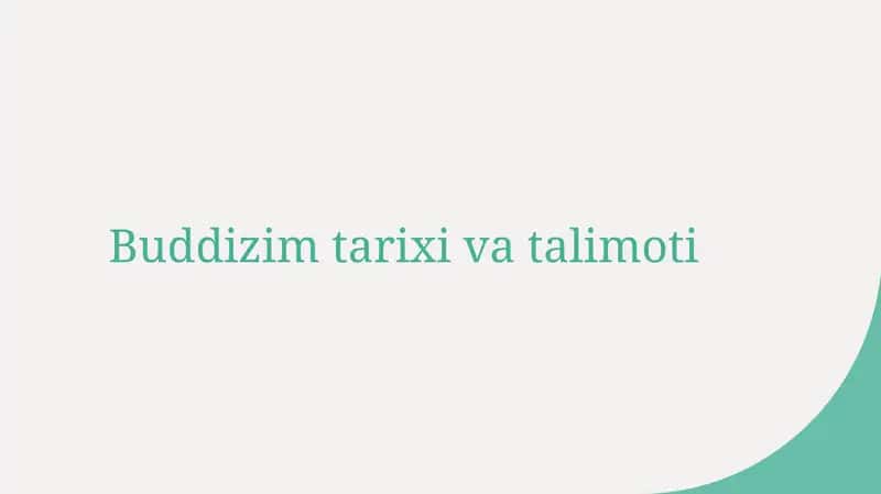 Buddizim tarixi va ta'limoti 1