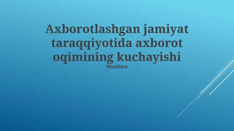 Axborot oqimining kuchayishi Muslima 1