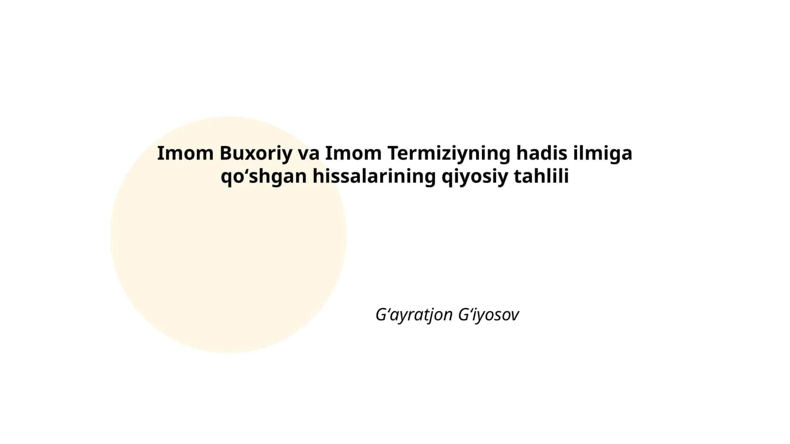Imom Buxoriy va Imom Termiziyning hadis ilmiga qoʻshgan hissalarining qiyosiy tahlili 1