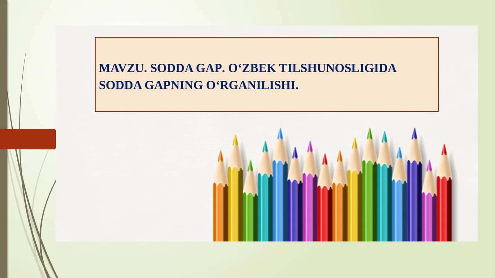 Sodda gap. O'zbek tilshunosligida sodda gapning o'rganilishi 1
