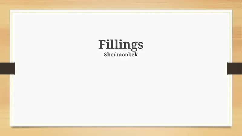 Types of Fillings 1
