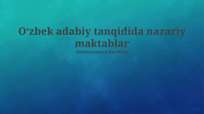 Oʻzbek adabiy tanqidida nazariy maktablar 1