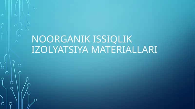 Noorganik issiqlik izolyatsiya materiallari 1
