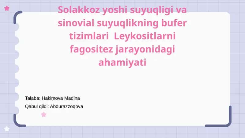 SolakkozyoshisuyuqligivasinovialsuyuqlikningbufertizimlariLeykositlarnifagositezjarayonidagiahamiyati 1