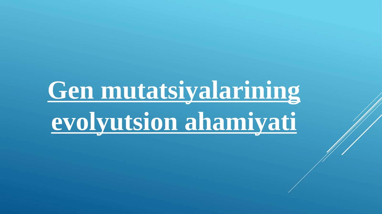 Gen mutatsiyalarining evolyutsion ahamiyati 1
