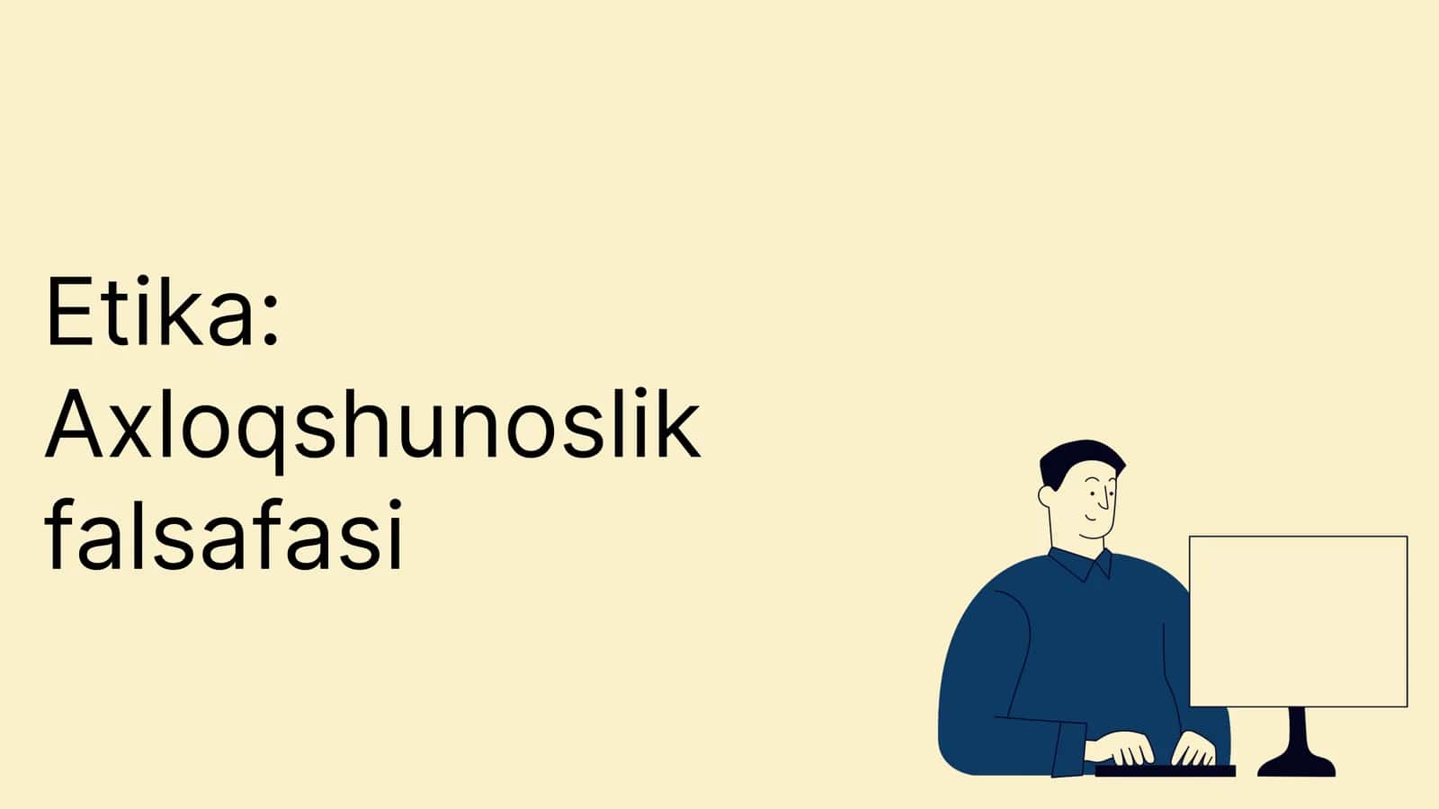 Etika: Axloqshunoslik falsafasi 1