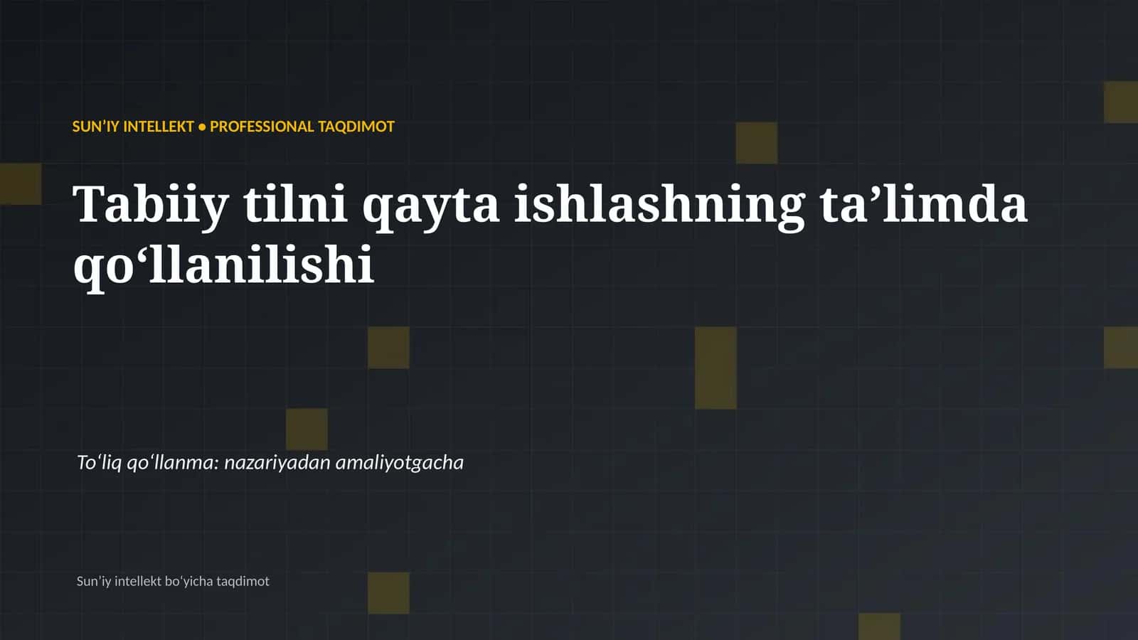 SUNʼIY INTELLEKT • PROFESSIONAL TAQDIMOT 1