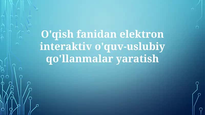 Elektron interaktiv oʻquv qoʻllanmalari: dolzarbligi va afzalliklari 1