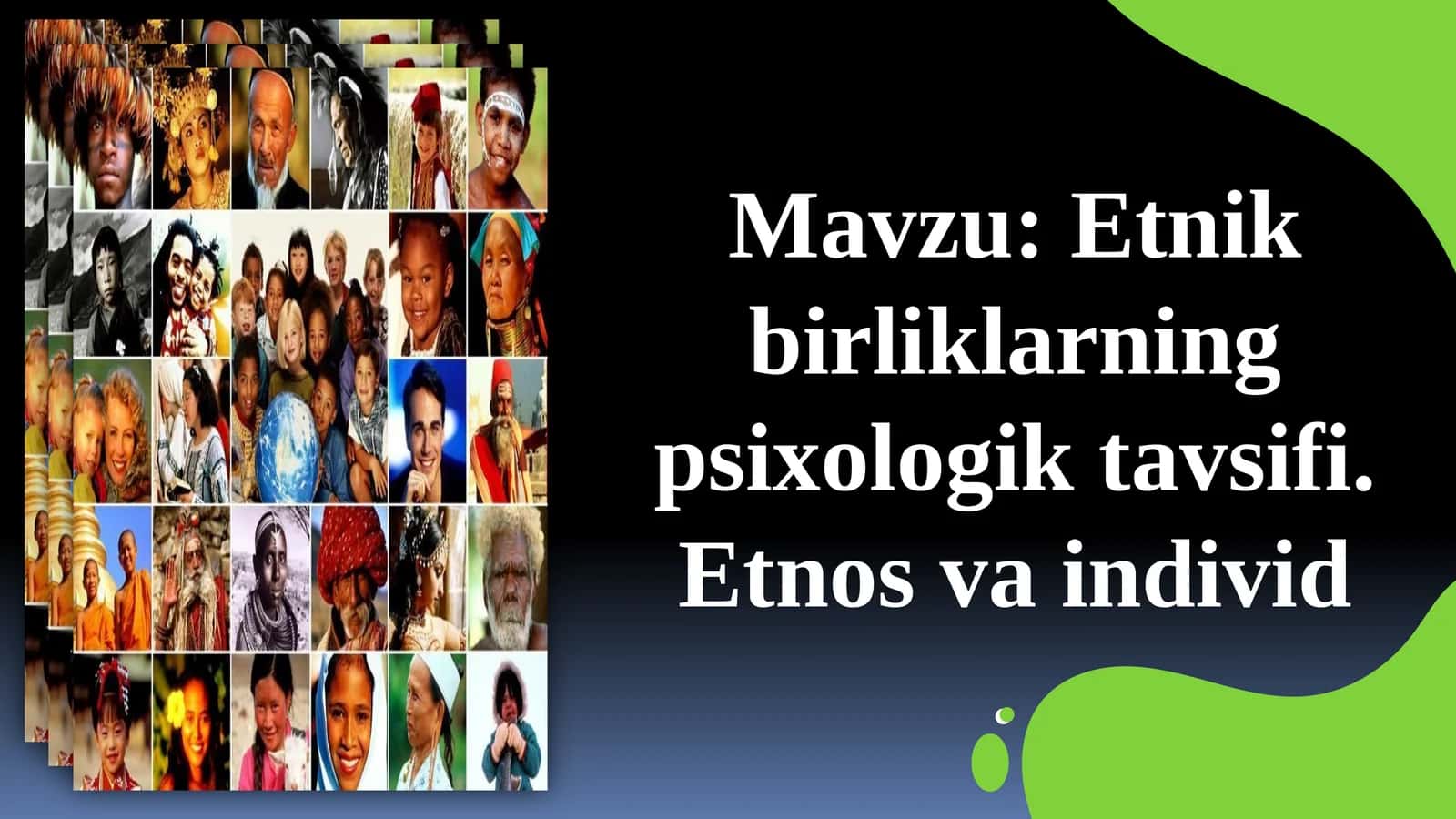 Etnik birliklarning psixologik tavsifi. Etnos va individ 1
