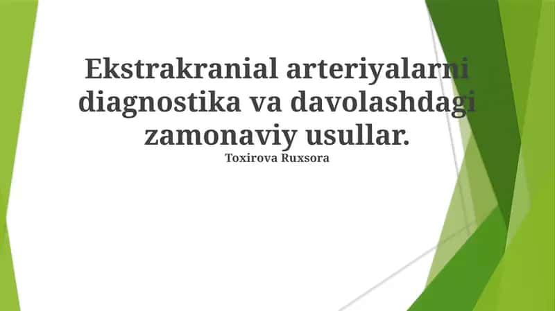 Ekstrakranial arteriyalarni diagnostika va davolashdagi zamonaviy usullar 1