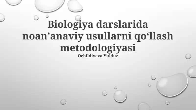 Biologiya darslarida noanʼanaviy usullarni qoʻllash metodologiyasi 1
