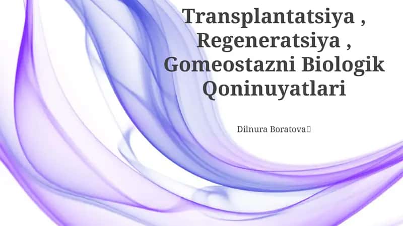 Transplantatsiya, Regeneratsiya, Gomeostazni Biologik Qoninuyatlari 1