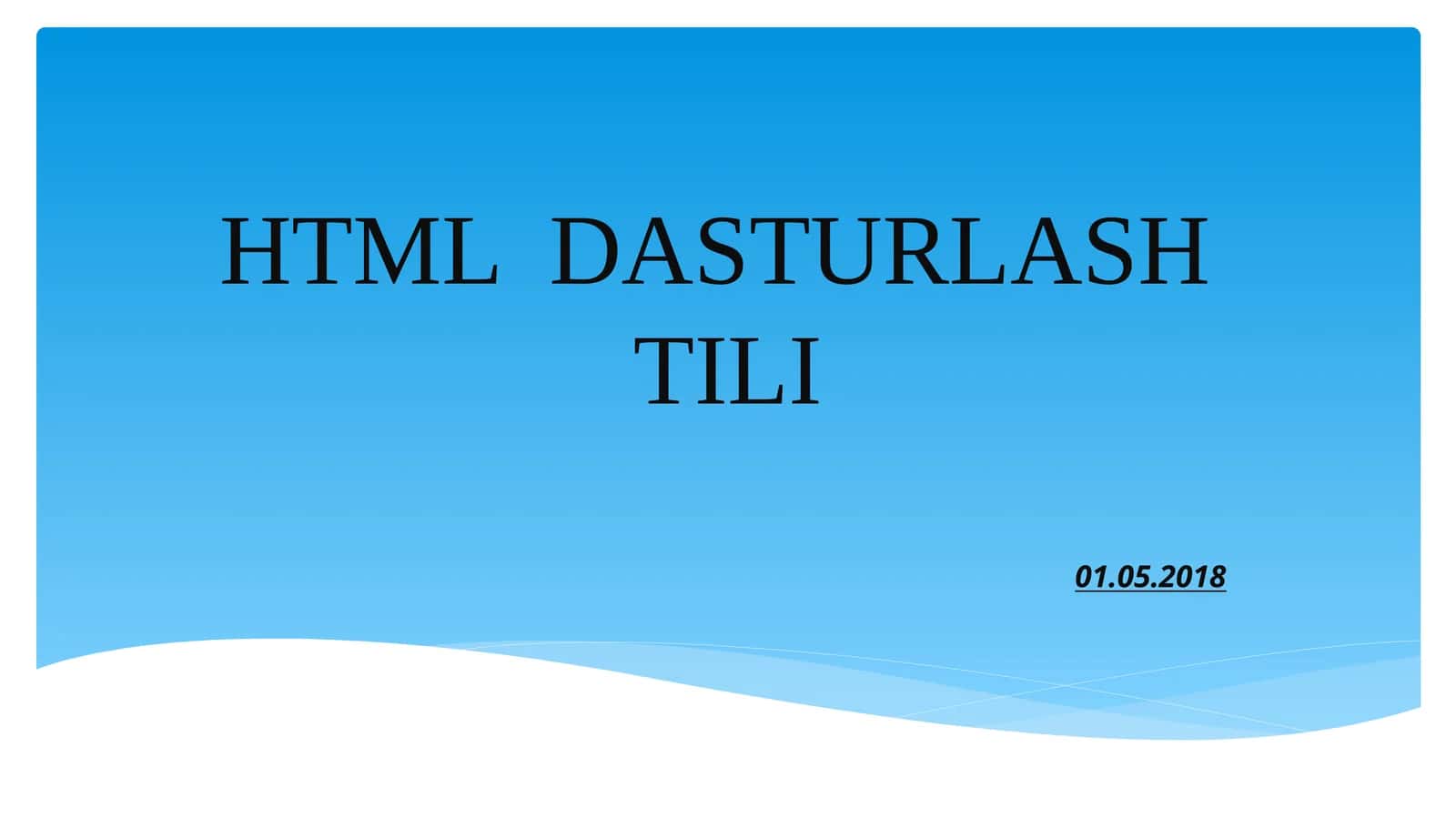 HTML DASTURLASH TILI 1