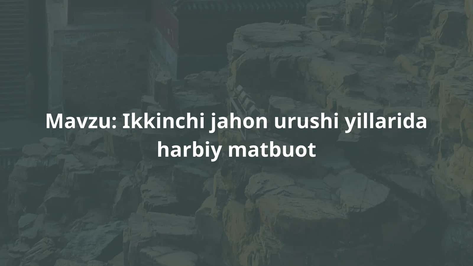 Ikkinchi jahon urushi yillarida harbiy matbuot 1