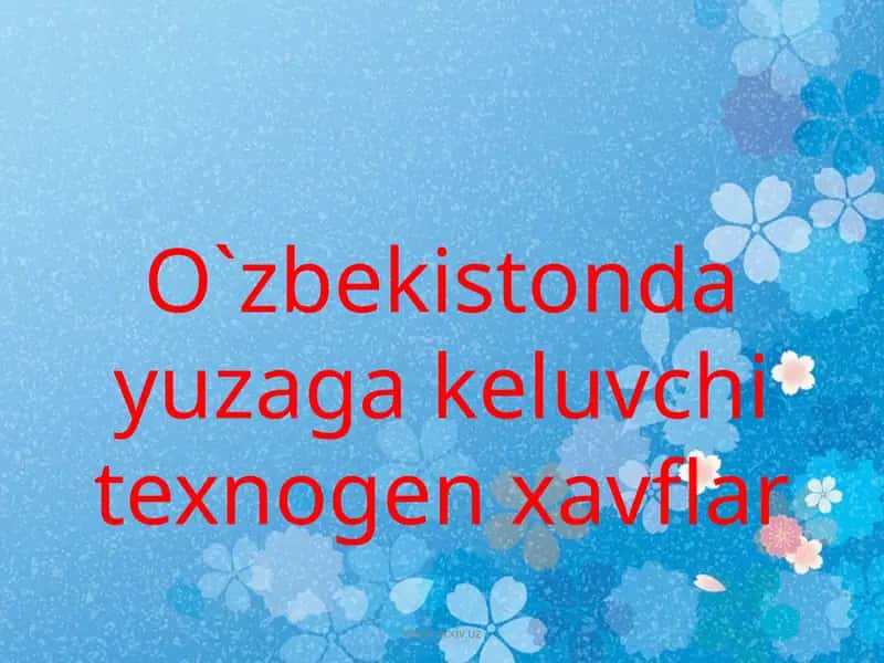 O`zbekistonda texnogen xavflar 1