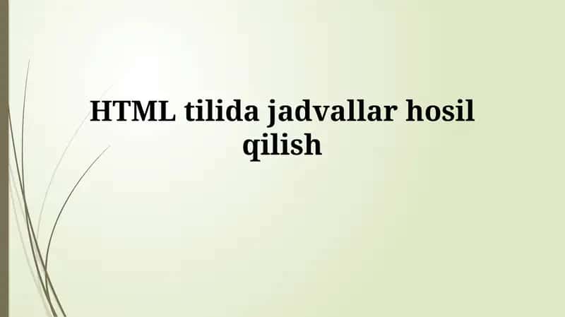 HTML tilida jadvallarhosilqilish 1