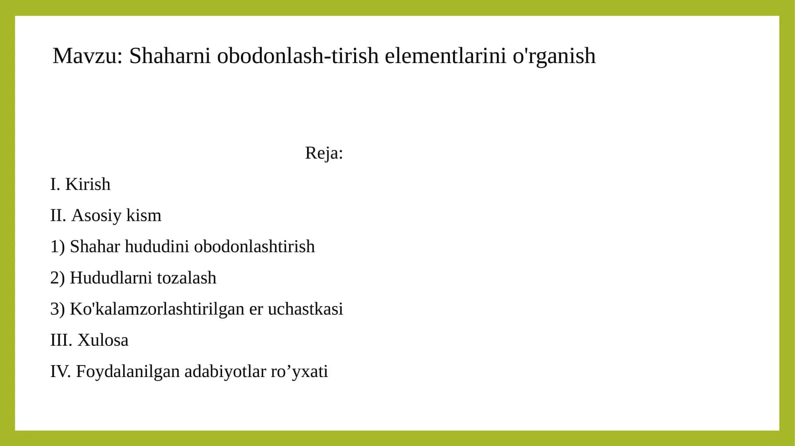 Shahar hududini obodonlashtirish      Shaharni obodonlash-tirish elementlarini o'rganish 1