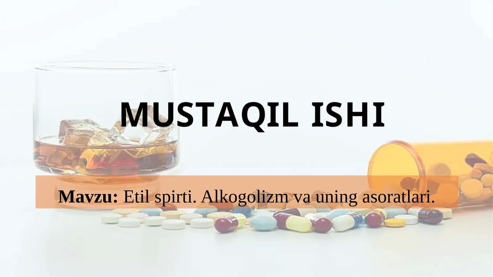 Etil spirti. Alkogolizm va uning asoratlari. 1