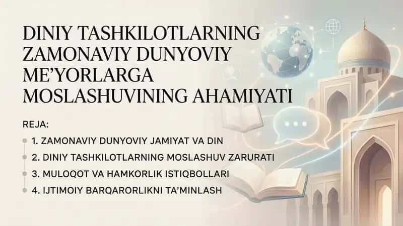 Diniy tashkilotlarning zamonaviy dunyoviy meʼyorlarga moslashuvining ahamiyati 1