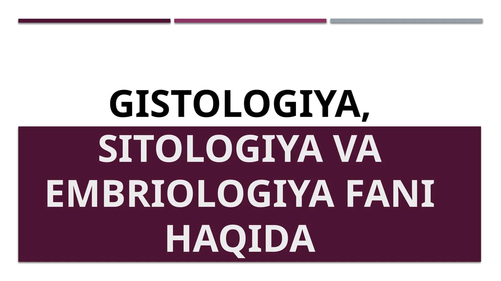Gistologiya, Sitologiya va Embriologiya Fanlari Haqida 1