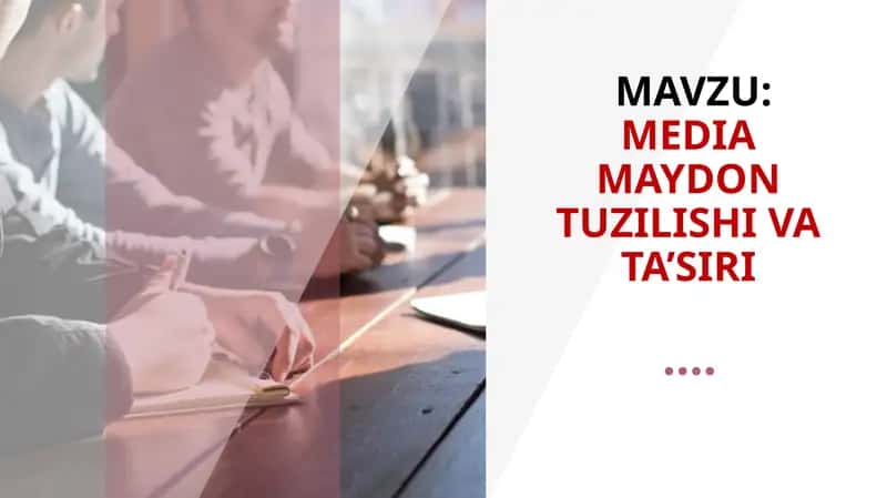 MEDIA MAYDON TUZILISHI VA TA’SIRI 1