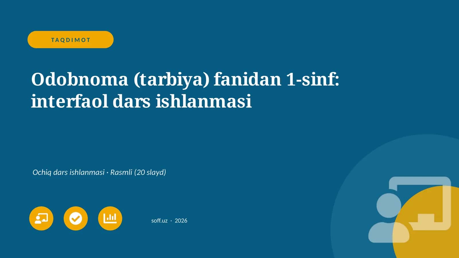 Odobnoma (tarbiya) fanidan 1-sinf: interfaol dars ishlanmasi 1