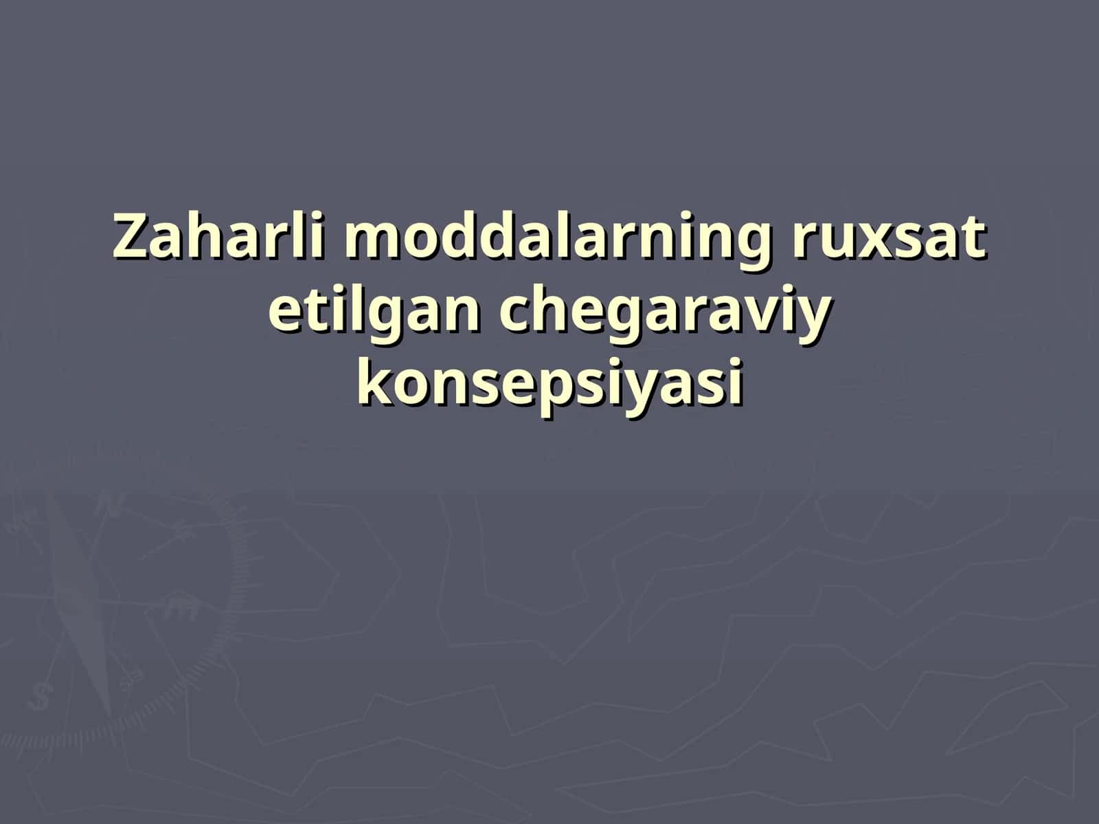 Zaharli moddalarning ruxsat etilgan chegaraviy konsepsiyasi 1