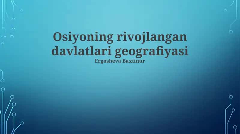 Osiyoning rivojlangan davlatlari geografiyasi 1