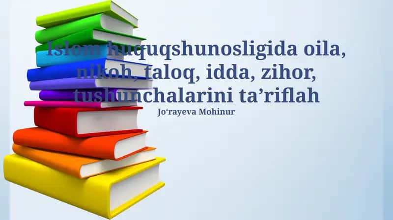 Islom huquqshunosligida oila, nikoh, taloq, idda, zihor, tushunchalarini taʼriflah 1