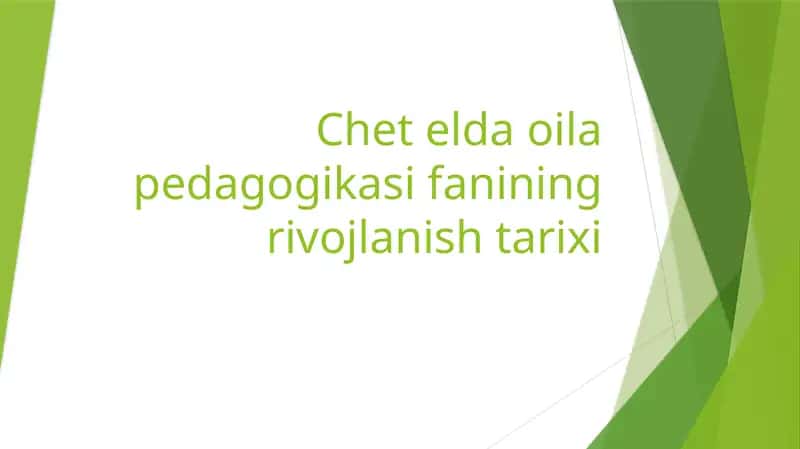 Chet elda oila pedagogikasi fanining rivojlanish tarixi 1