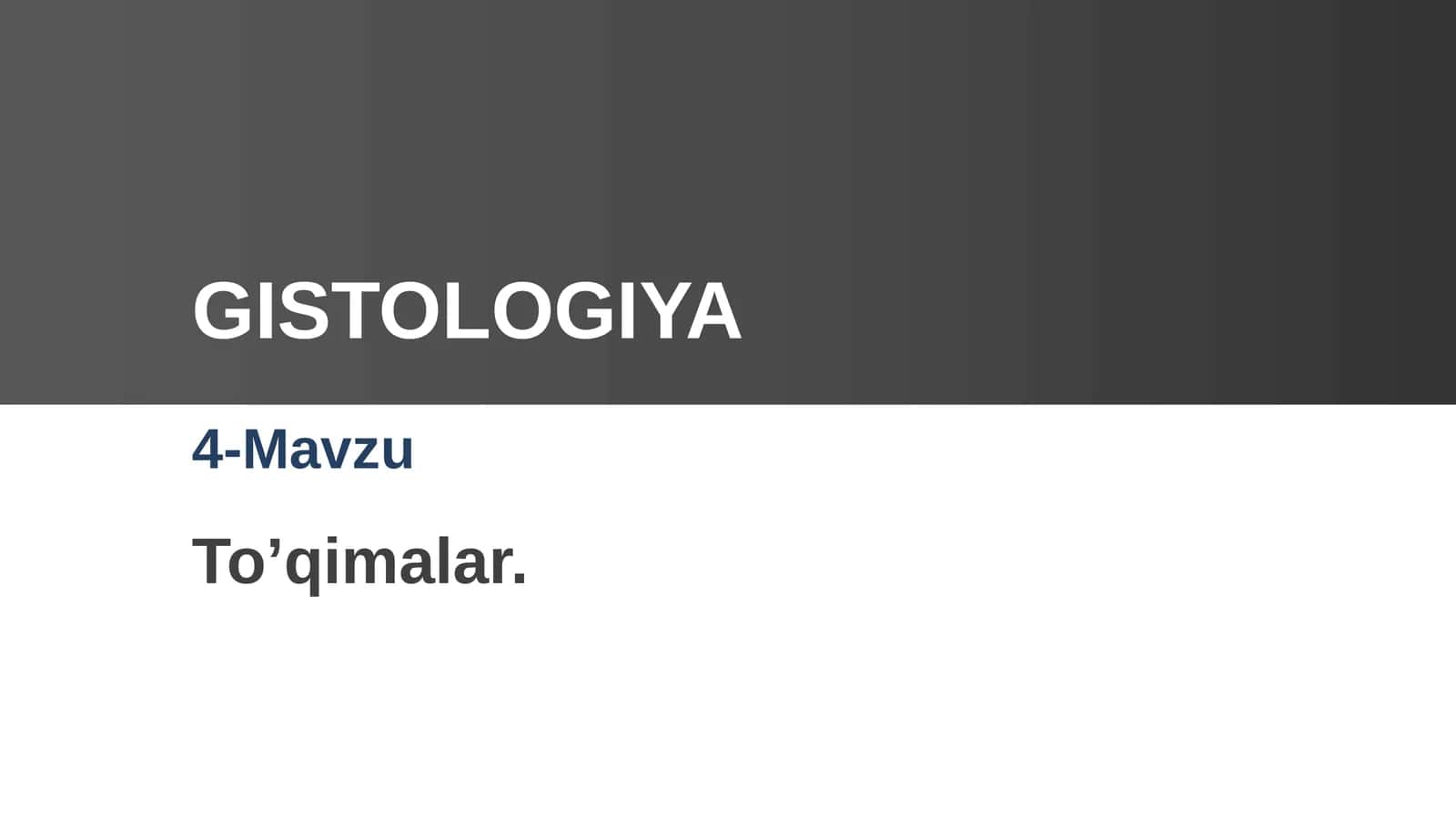 GISTOLOGIYA TO’QIMALAR 1
