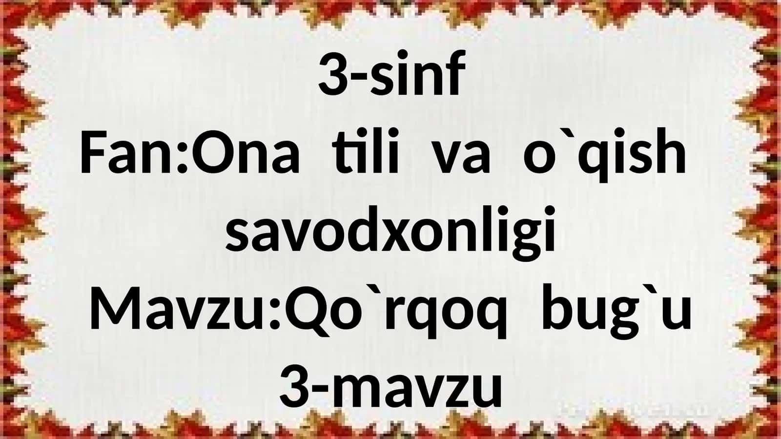 3-sinf Ona tili va o'qish fanidan Qo'rqoq bug'u mavzuda dars ishlanma 1