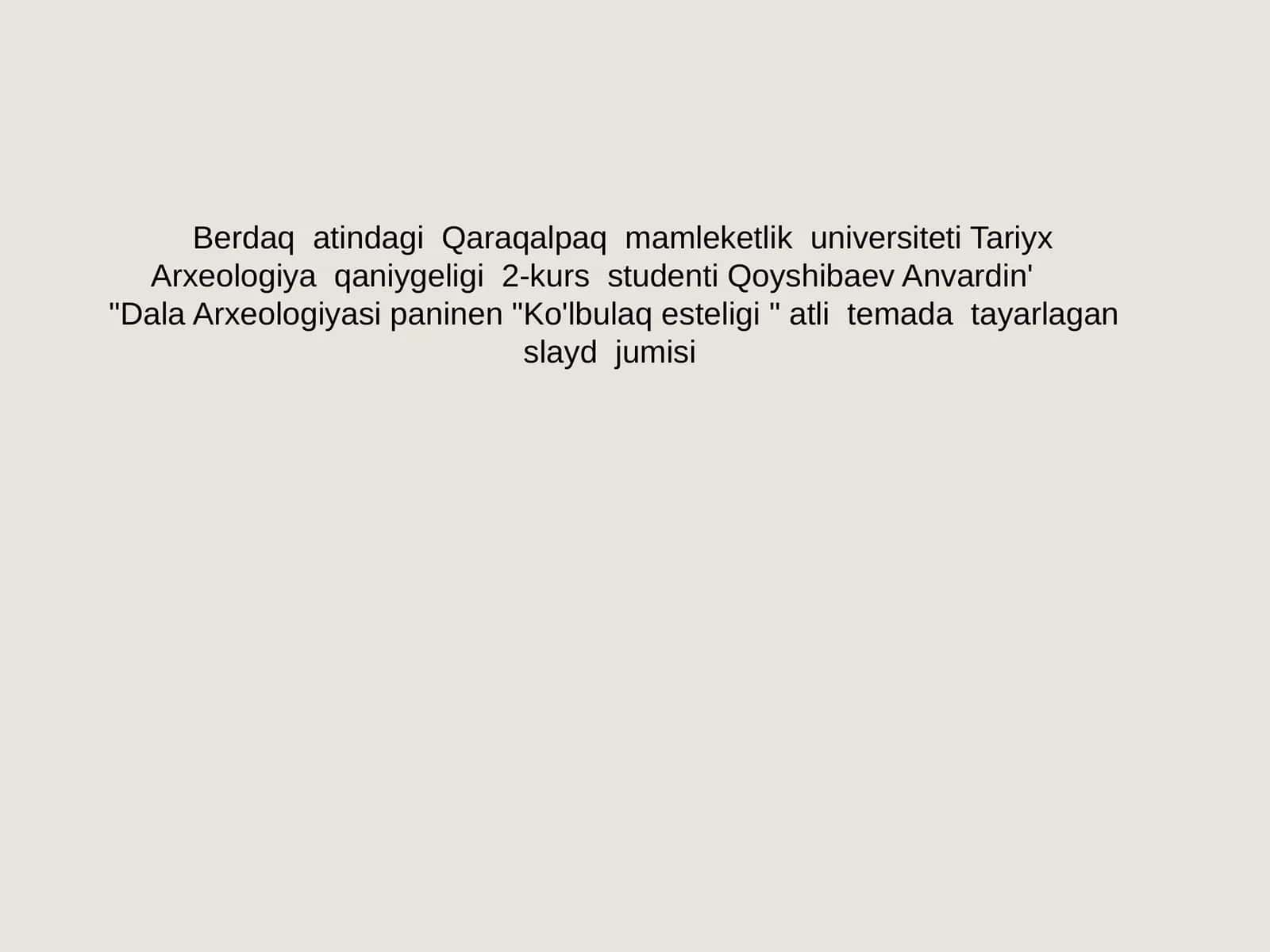 Dala Arxeologiyasi paninen "Ko'lbulaq esteligi" 1