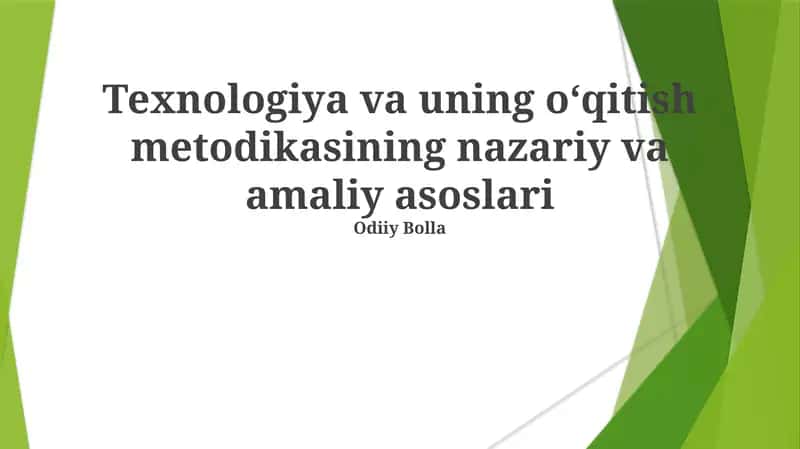 Texnologiya va uning oʻqitish metodikasining nazariy va amaliy asoslari 1