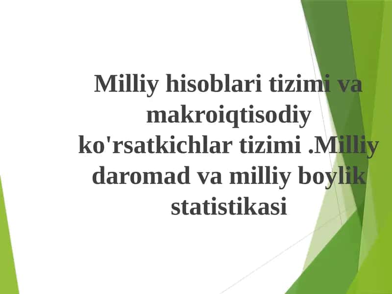 Milliy hisoblar tizimi va makro iqtisodiy ko'rsatkichlar tizimi 1