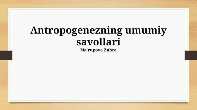 Antropogenezning umumiy savollari 1