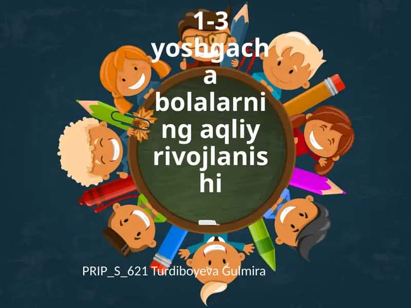1-3 yoshgacha bolalarning aqliy rivojlanishi 1