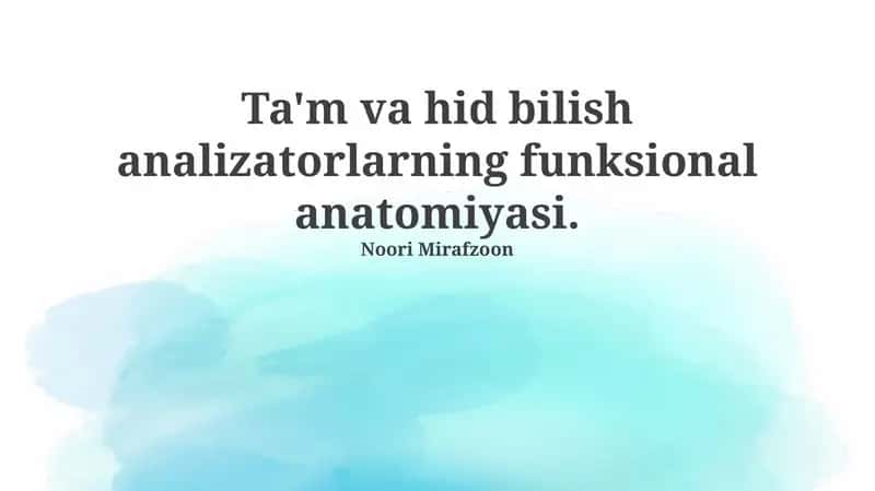 Ta'm va hid bilish analizatorlarning funksional anatomiyasi 1