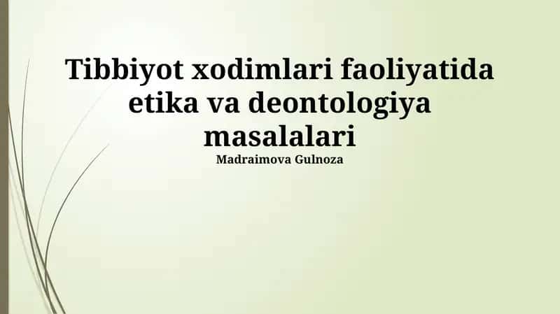 Tibbiyot xodimlari faoliyatida etika va deontologiya masalalari 1