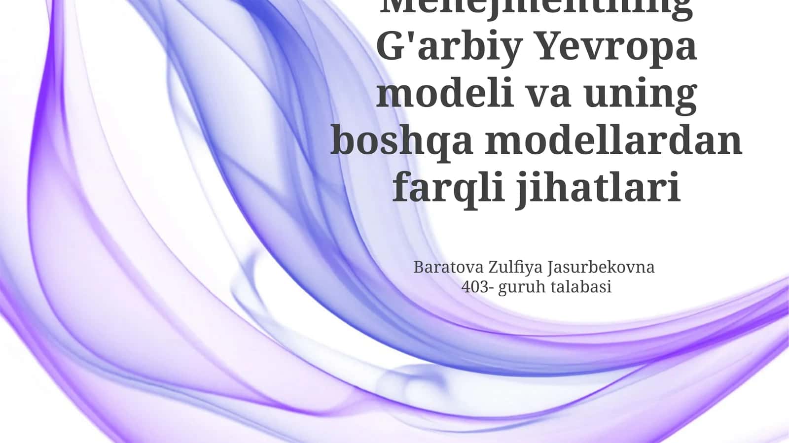 G'arbiy Yevropa boshqaruv modeli va uning boshqa modellardan farqli jihatlari 1