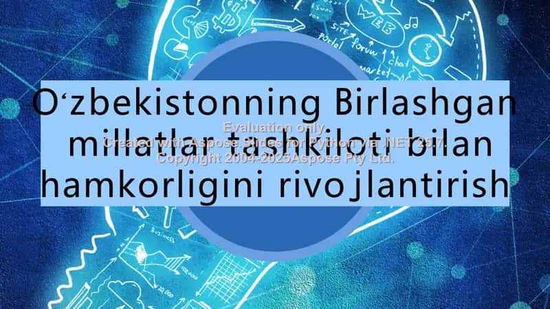 Oʻzbekistonning Birlashgan millatlar tashkiloti bilan hamkorligini rivojlantirish 1