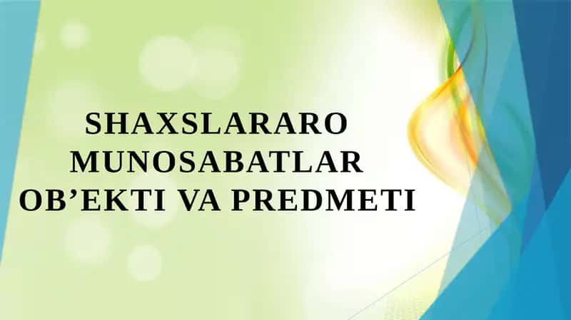 Shaxslararo munosabatlar ob’ekti va predmeti 1
